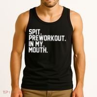 Spit Preworkout In My Mouth Tank Top thumb 3