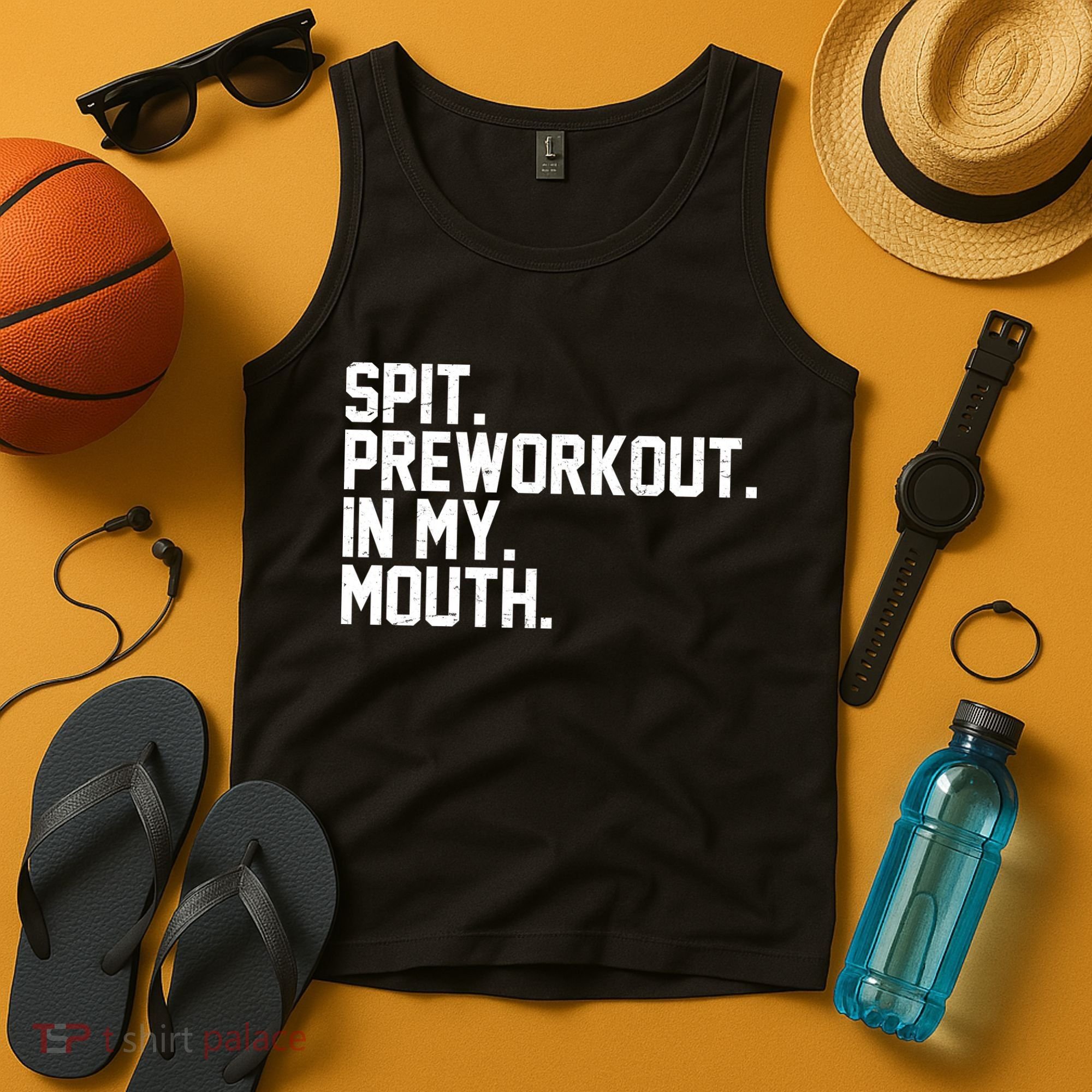 Spit Preworkout In My Mouth Tank Top