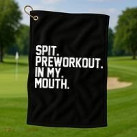 Spit Preworkout In My Mouth Golf Towel thumb 1