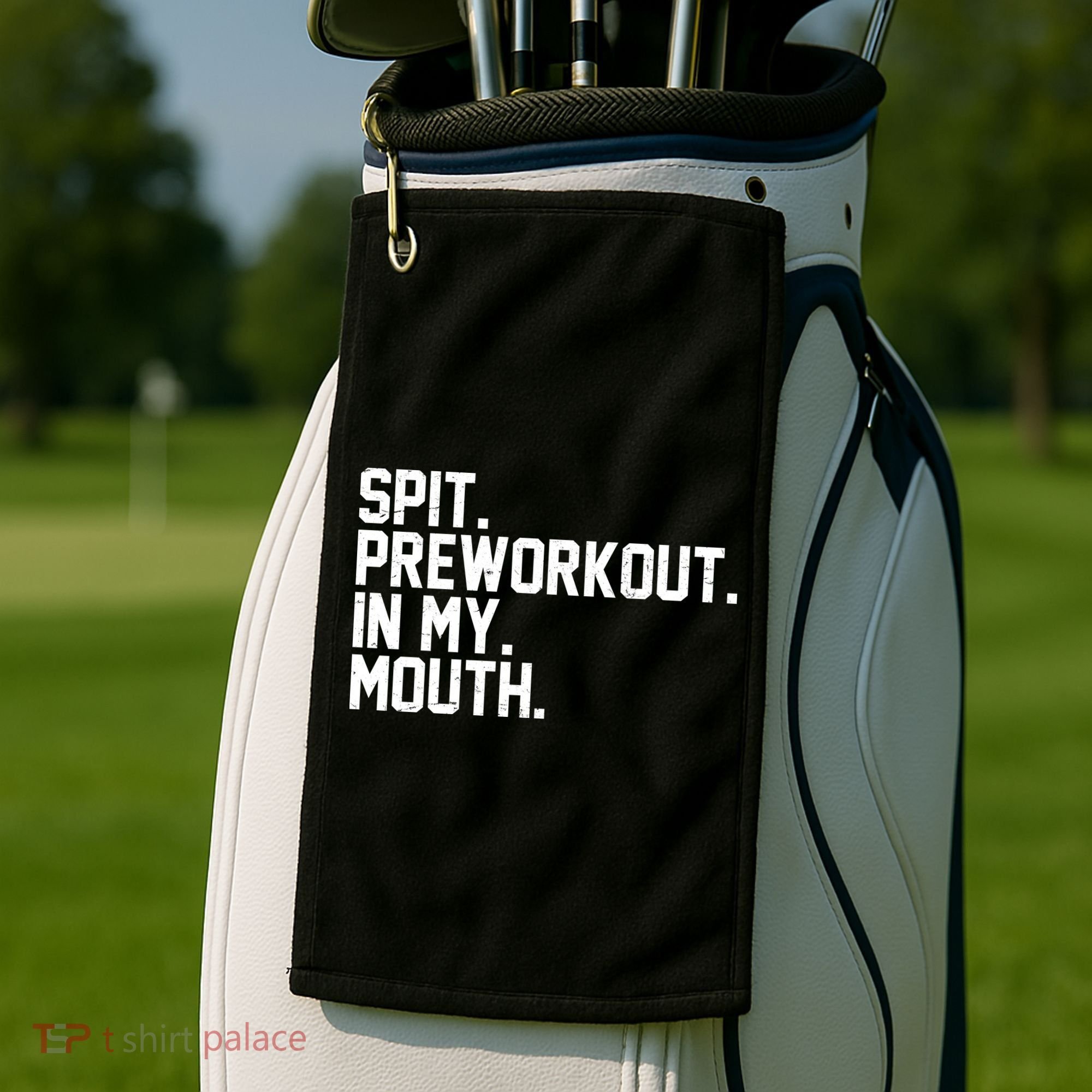 Spit Preworkout In My Mouth Golf Towel