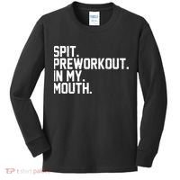 Spit Preworkout In My Mouth Kids Long Sleeve Shirt thumb 0