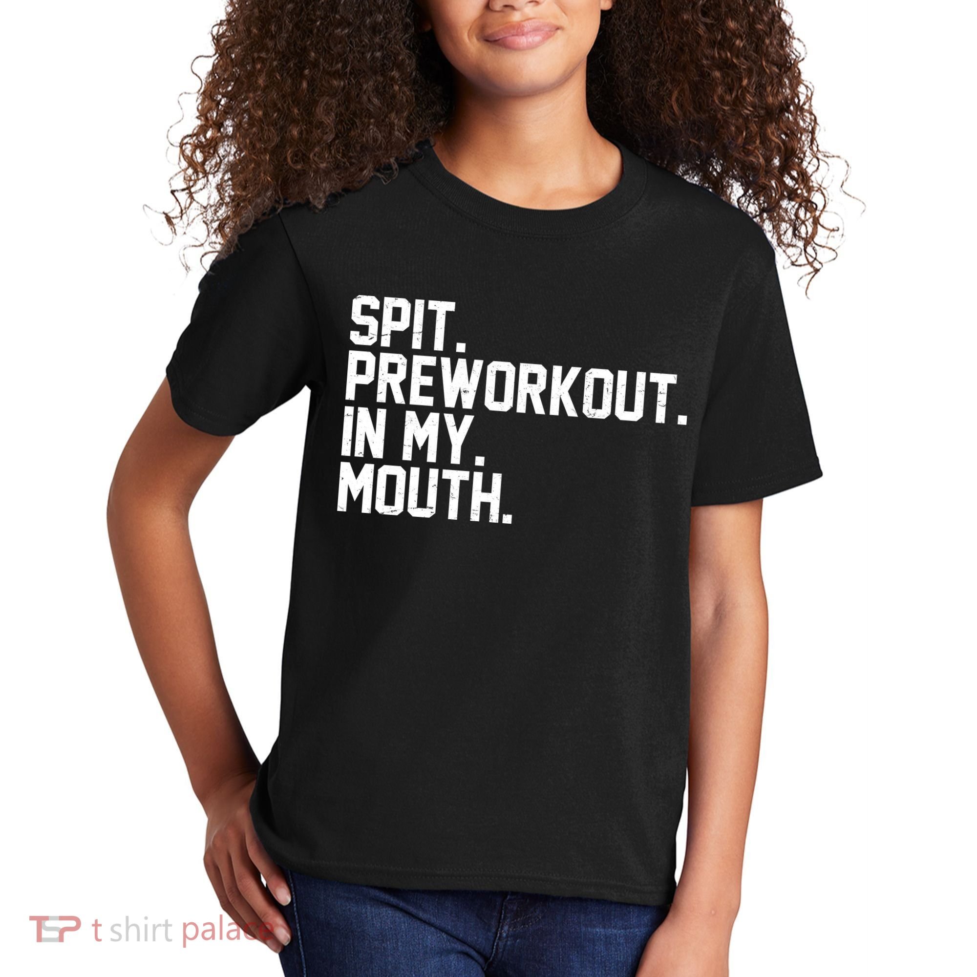 Spit Preworkout In My Mouth Kids T-Shirt