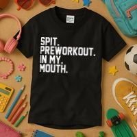Spit Preworkout In My Mouth Kids T-Shirt thumb 3