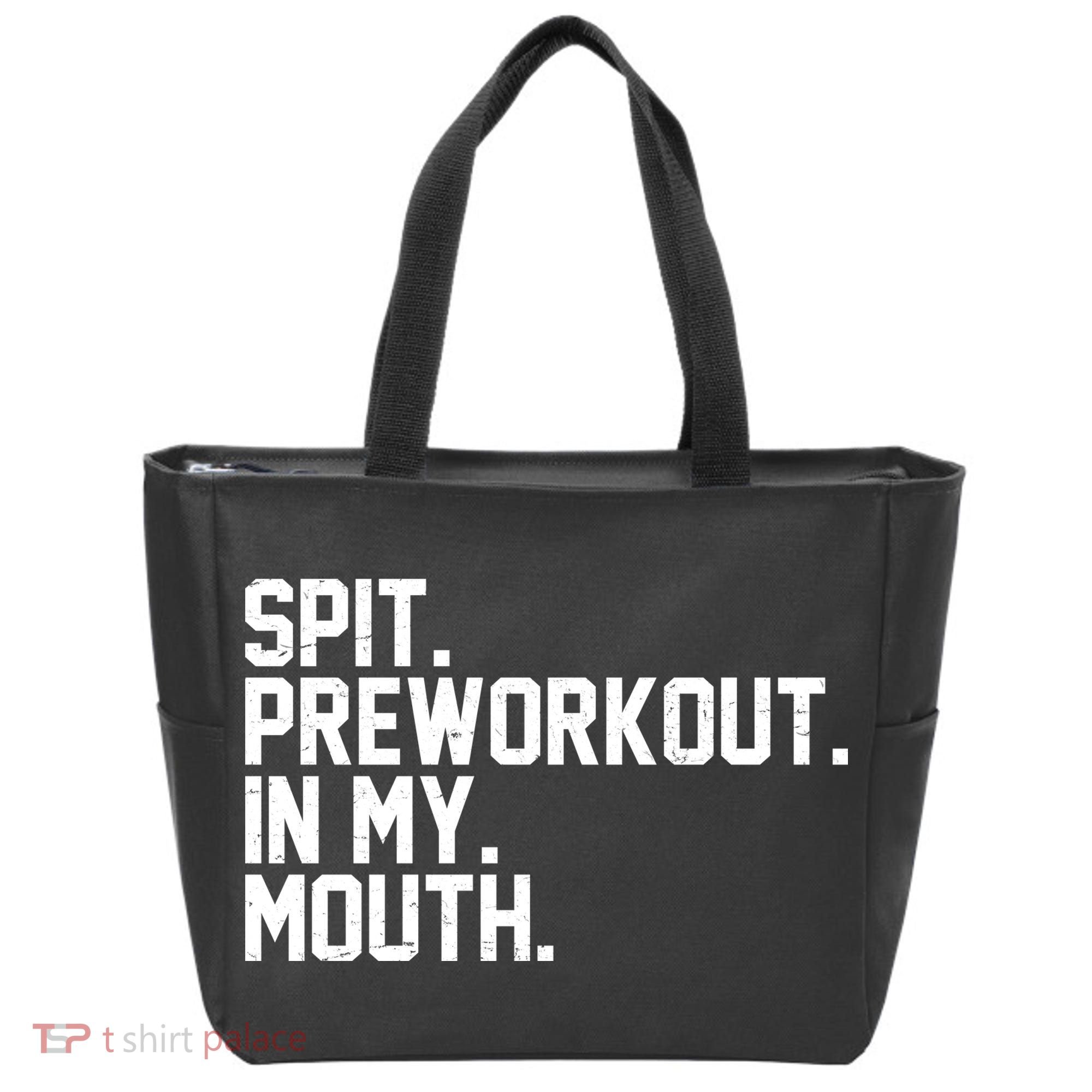 Spit Preworkout In My Mouth Tote Bag
