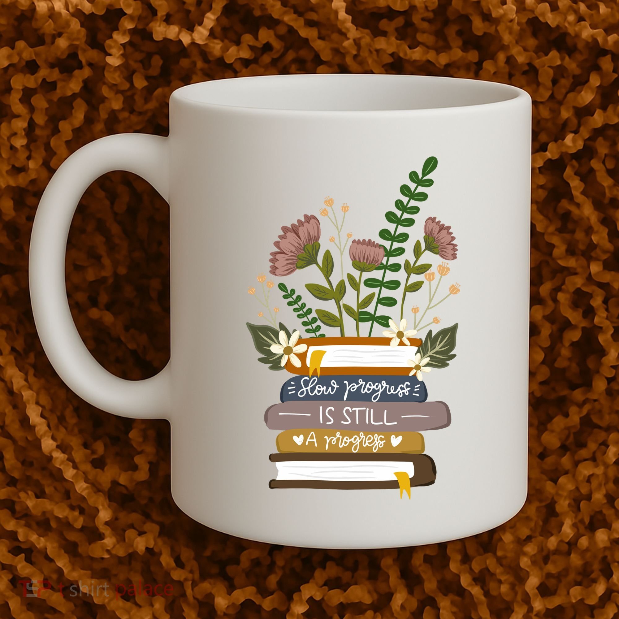 Slow Progress Is Still Progress Book Lover Coffee Mug