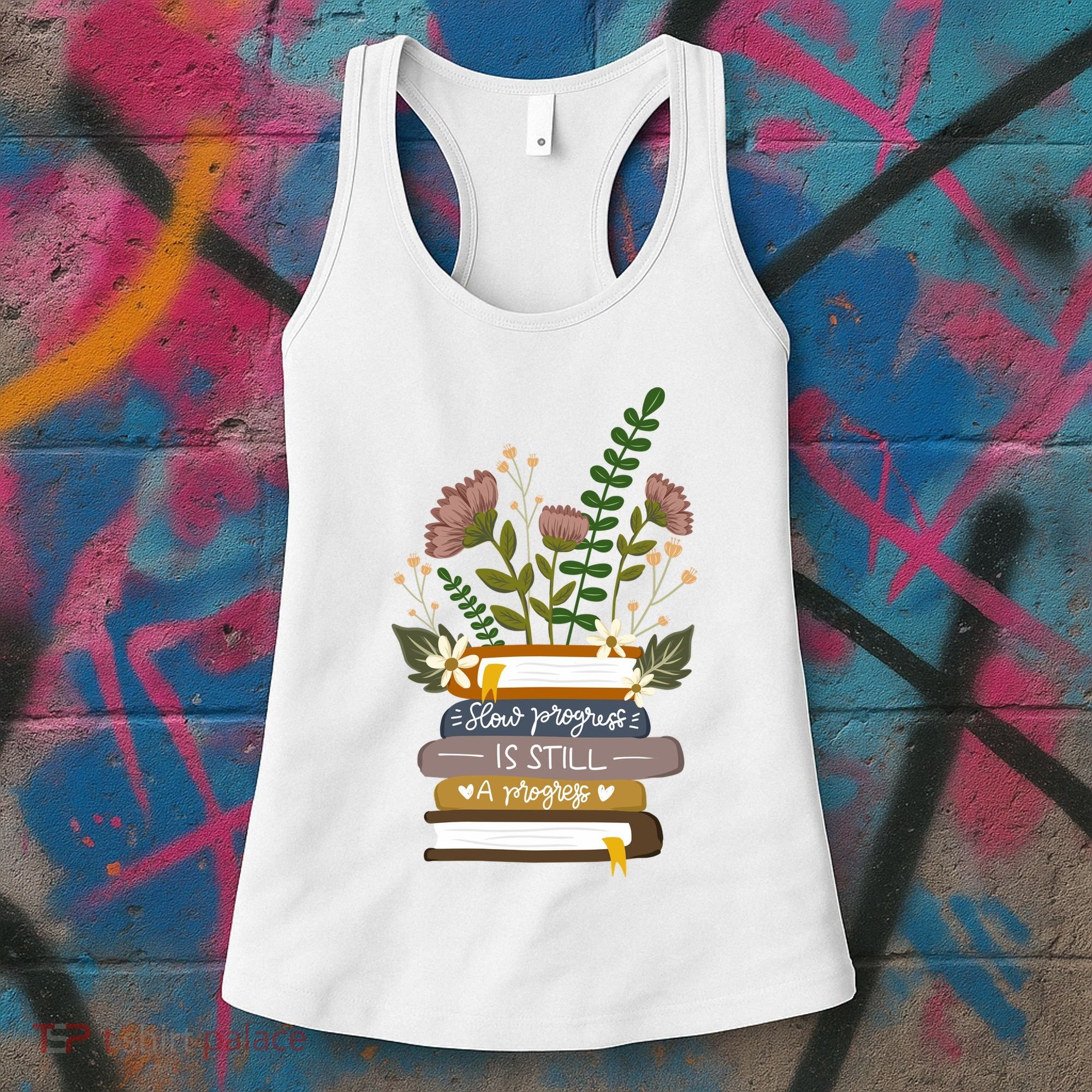 Slow Progress Is Still Progress Book Lover Women's Tank Top