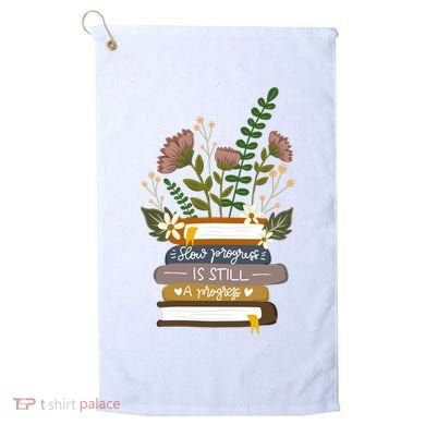 Slow Progress Is Still Progress Book Lover Golf Towel