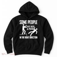 Some People Just Need A Push In The Right Direction Hoodie thumb 0
