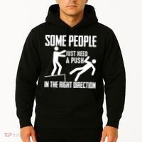 Some People Just Need A Push In The Right Direction Hoodie thumb 2