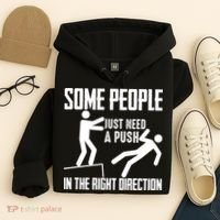 Some People Just Need A Push In The Right Direction Hoodie thumb 4