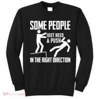 Some People Just Need A Push In The Right Direction Sweatshirt thumb 0