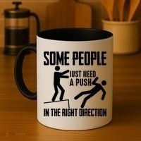 Some People Just Need A Push In The Right Direction Coffee Mug thumb 4