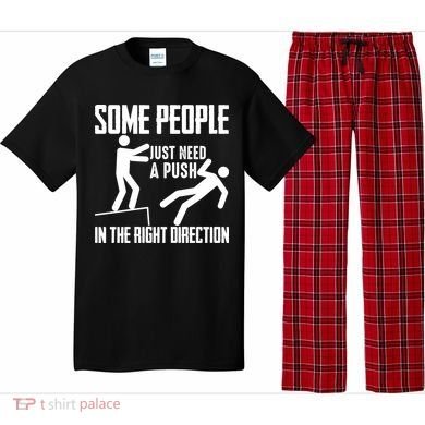 Some People Just Need A Push In The Right Direction Pajama Set