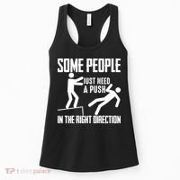 Some People Just Need A Push In The Right Direction Women's Tank Top thumb 0