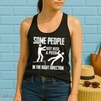 Some People Just Need A Push In The Right Direction Women's Tank Top thumb 2
