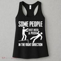 Some People Just Need A Push In The Right Direction Women's Tank Top thumb 3
