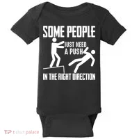 Some People Just Need A Push In The Right Direction Baby Bodysuit thumb 0