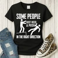 Some People Just Need A Push In The Right Direction Women's T-Shirt thumb 3