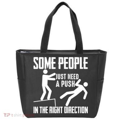 Some People Just Need A Push In The Right Direction Tote Bag