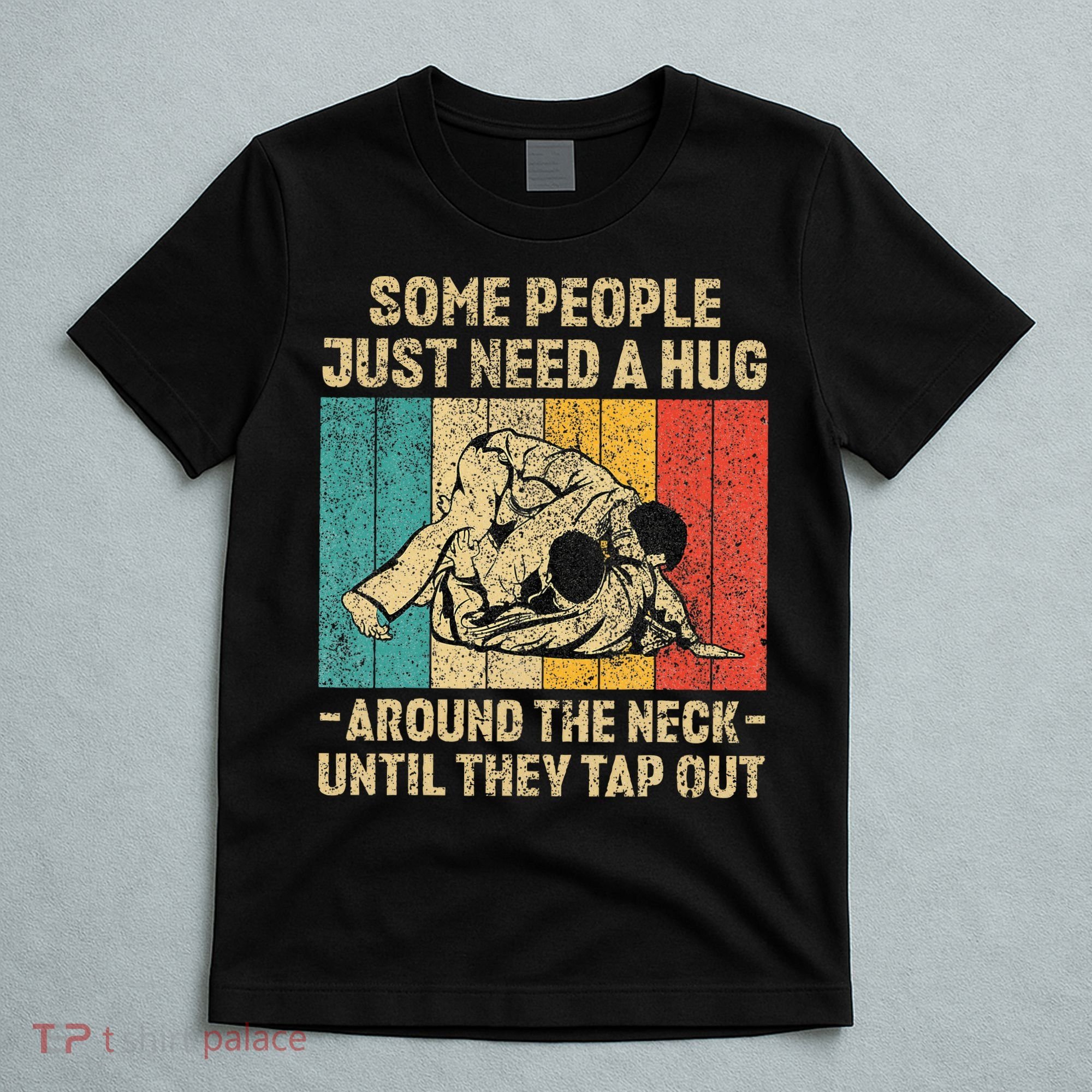 Some People Just Need A Hug Vintage Jiu Jitsu T-Shirt