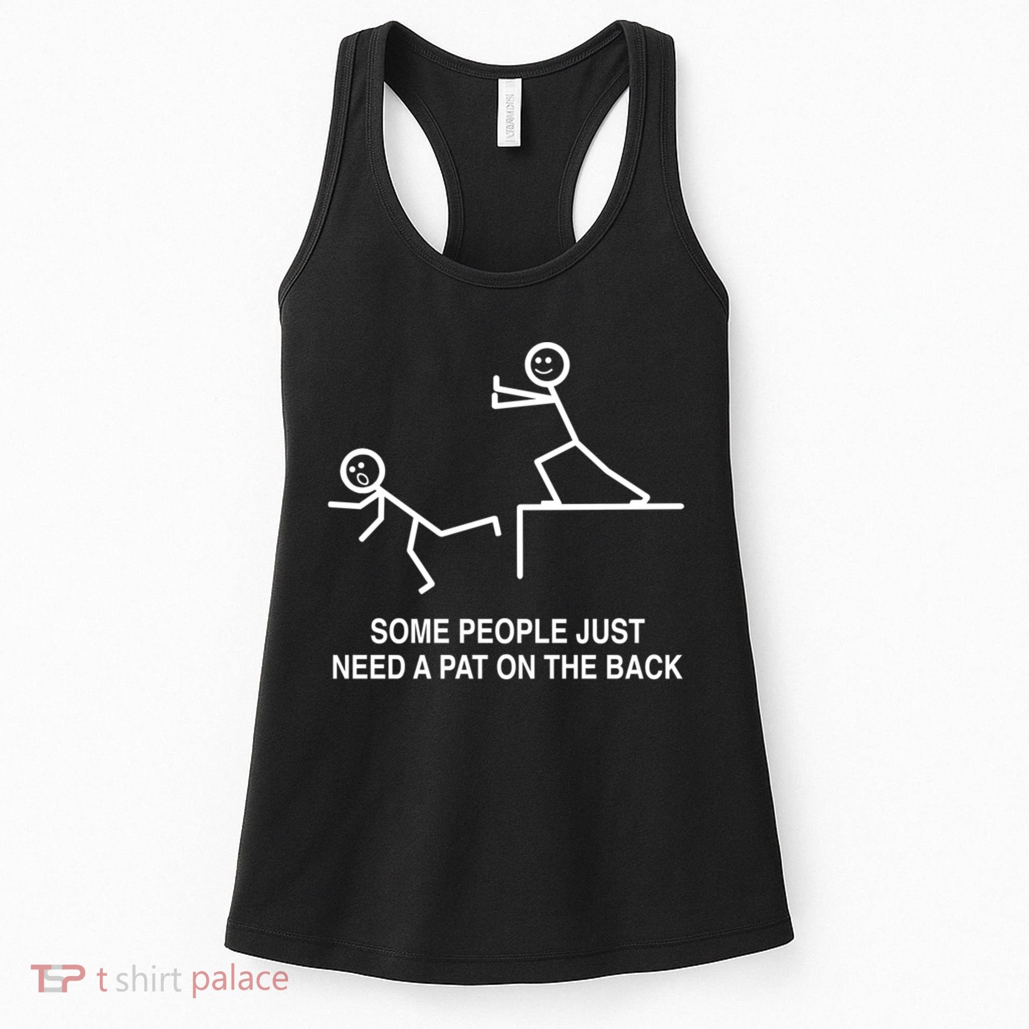 Some People Just Need A Pat On The Back Gift Adult Women's Tank Top