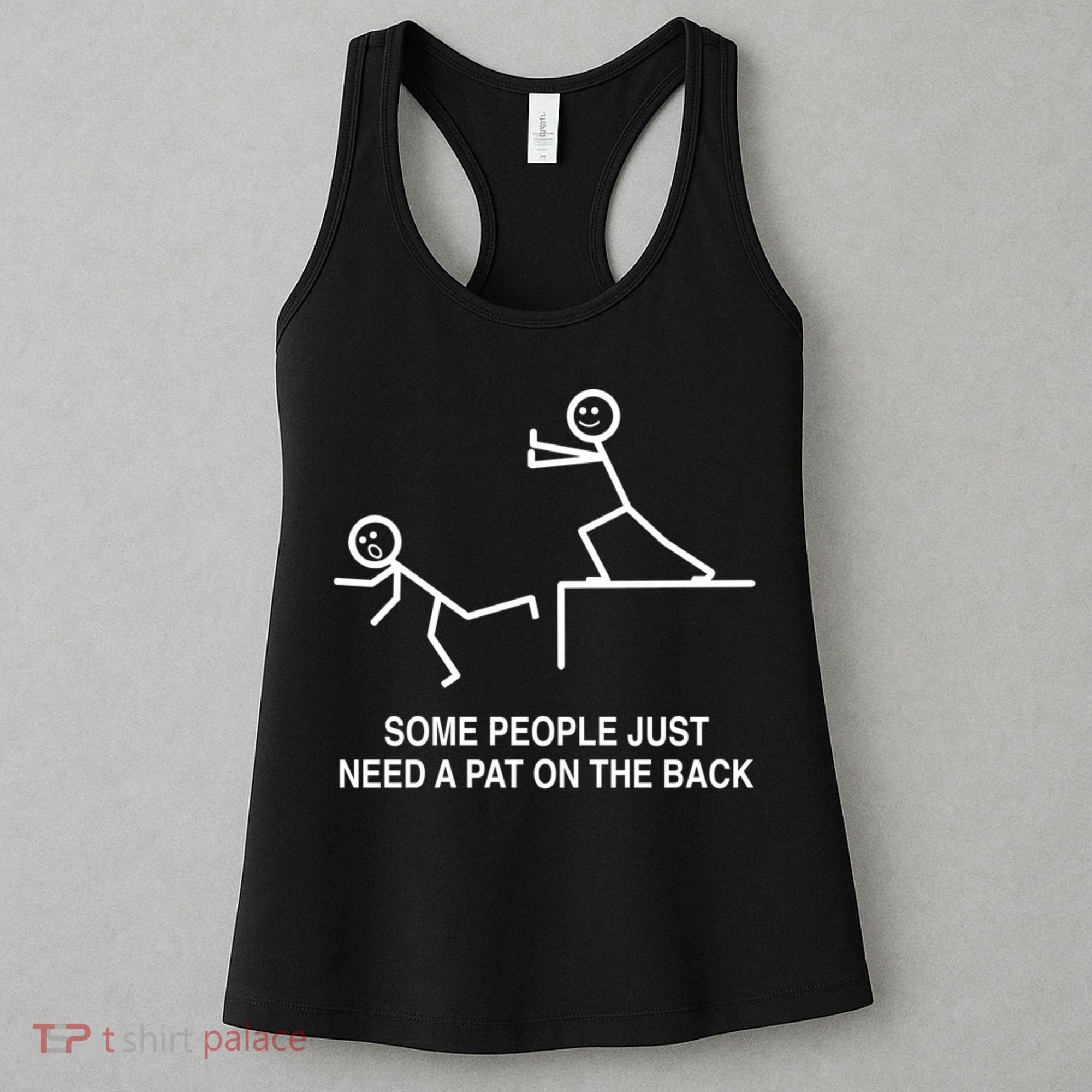 Some People Just Need A Pat On The Back Gift Adult Women's Tank Top
