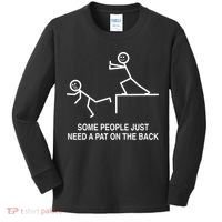 Some People Just Need A Pat On The Back Gift Adult Kids Long Sleeve Shirt thumb 0