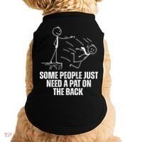 Some People Just Need A Pat On The Back Funny Doggie Tank thumb 0