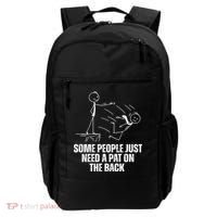 Some People Just Need A Pat On The Back Funny Backpack thumb 0