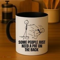 Some People Just Need A Pat On The Back Funny Coffee Mug thumb 4