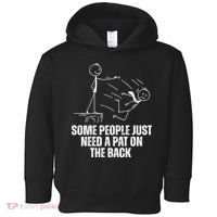Some People Just Need A Pat On The Back Funny Toddler Hoodie thumb 0