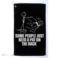 Some People Just Need A Pat On The Back Funny Golf Towel thumb 0