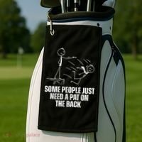 Some People Just Need A Pat On The Back Funny Golf Towel thumb 2