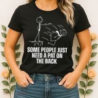 Some People Just Need A Pat On The Back Funny Women's T-Shirt thumb 2