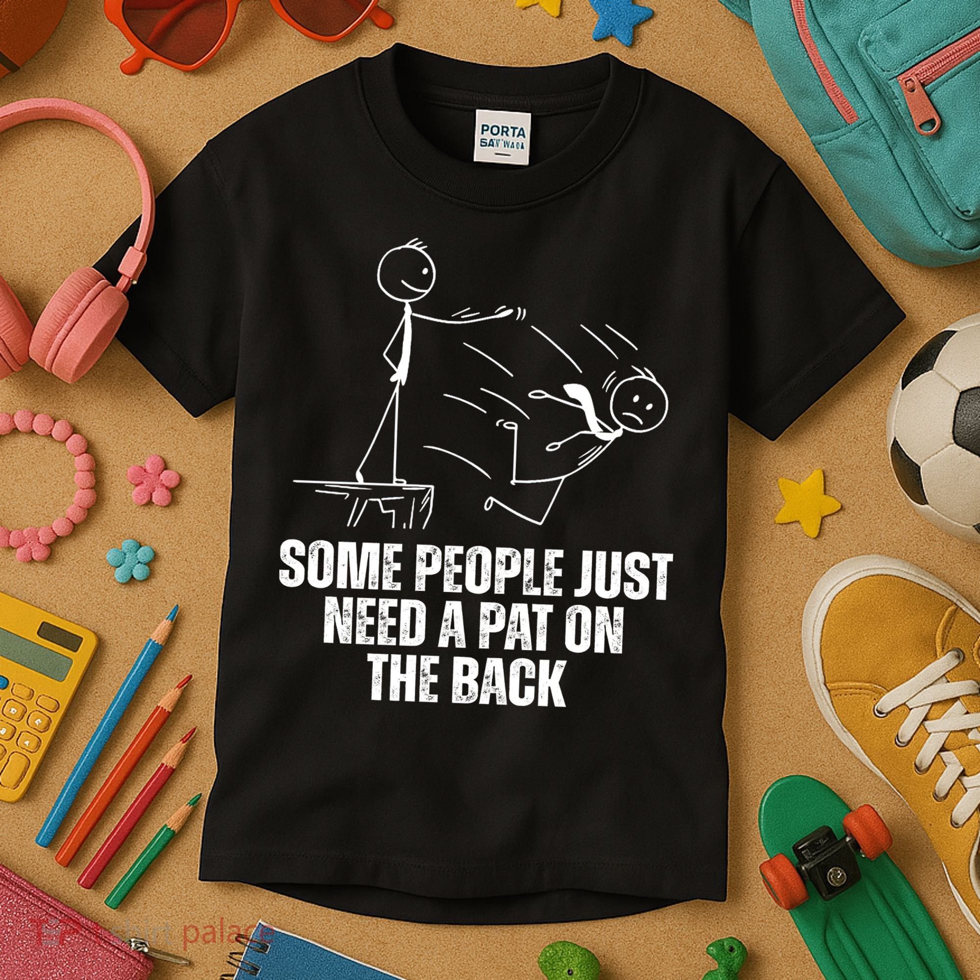 Some People Just Need A Pat On The Back Funny Kids T-Shirt