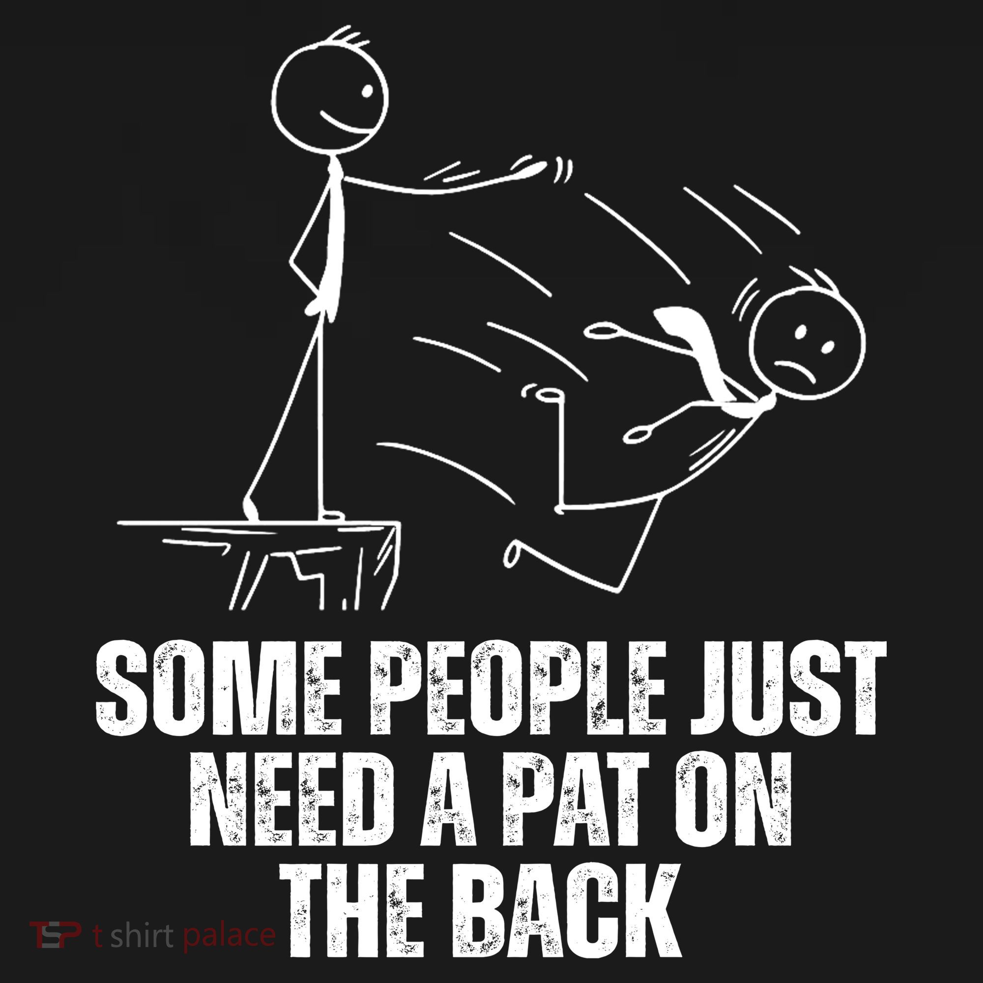 Some People Just Need A Pat On The Back Funny Kids T-Shirt