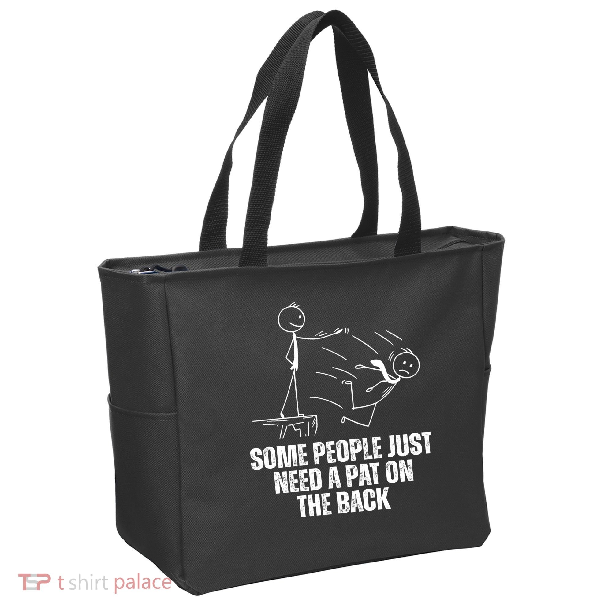 Some People Just Need A Pat On The Back Funny Tote Bag