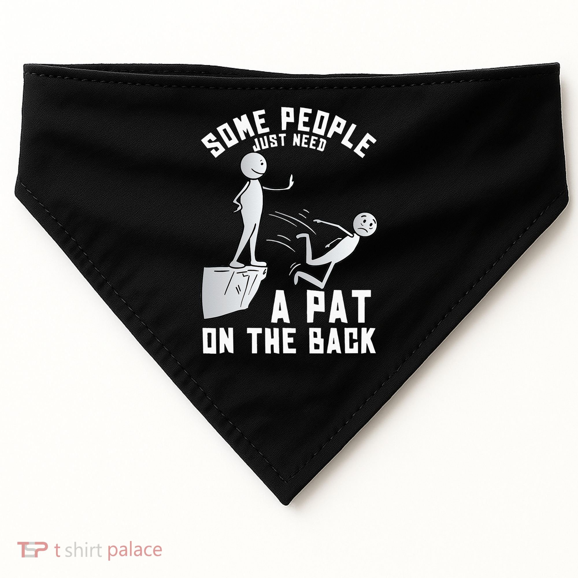 Some People Just Need A Pat On The Back Funny Sarcastic Joke USA-Made Doggie Bandana