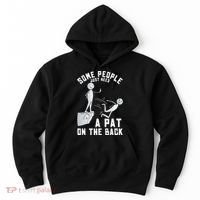 Some People Just Need A Pat On The Back Funny Sarcastic Joke Hoodie thumb 0