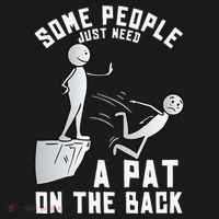 Some People Just Need A Pat On The Back Funny Sarcastic Joke Long Sleeve Shirt thumb 2