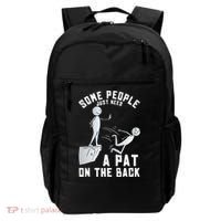 Some People Just Need A Pat On The Back Funny Sarcastic Joke Backpack thumb 0
