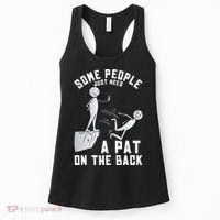 Some People Just Need A Pat On The Back Funny Sarcastic Joke Women's Tank Top thumb 0