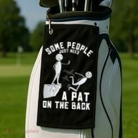 Some People Just Need A Pat On The Back Funny Sarcastic Joke Golf Towel thumb 2