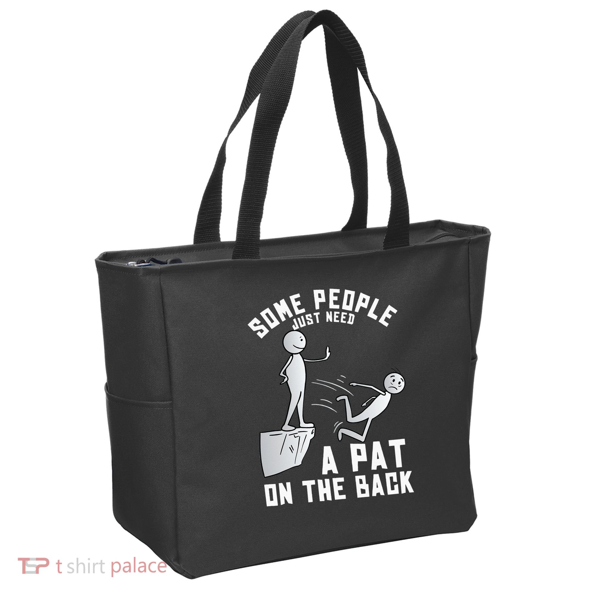Some People Just Need A Pat On The Back Funny Sarcastic Joke Tote Bag