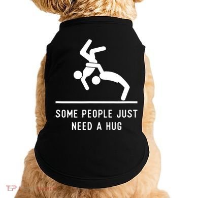 Some People Just Need A Hug Funny Sarcastic Stick Figure Doggie Tank