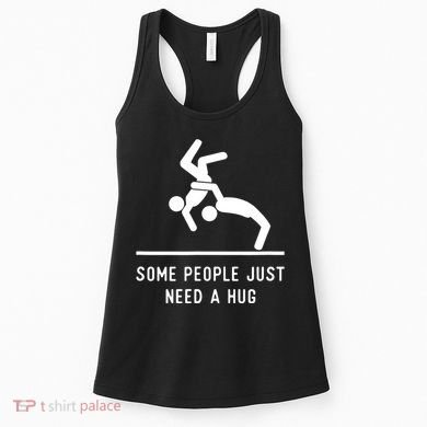 Some People Just Need A Hug Funny Sarcastic Stick Figure Women's Tank Top