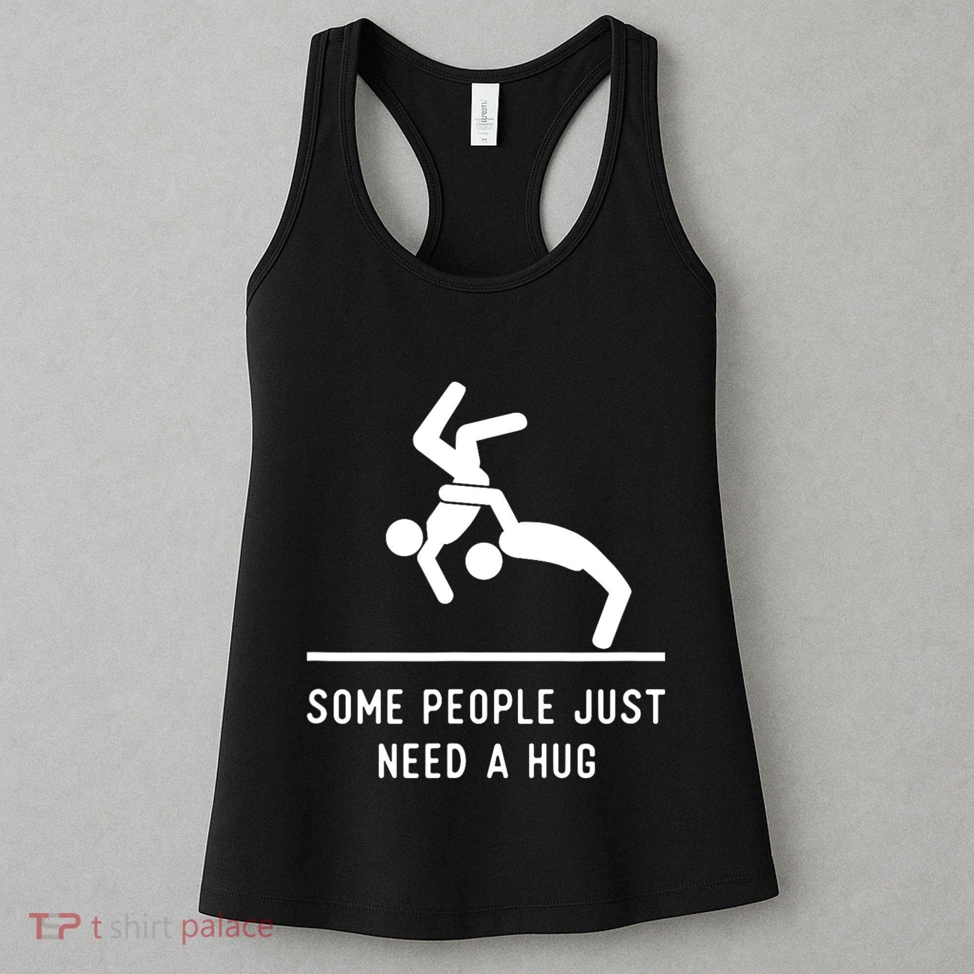 Some People Just Need A Hug Funny Sarcastic Stick Figure Women's Tank Top