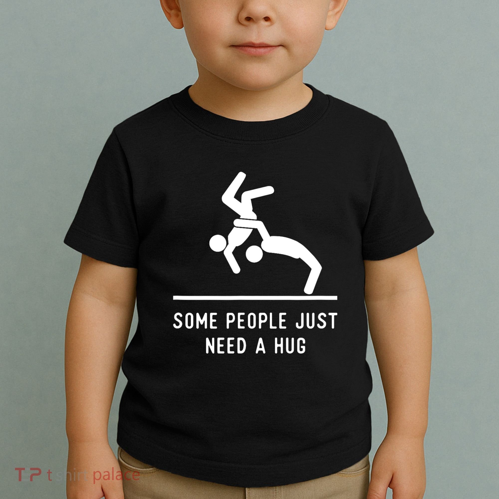 Some People Just Need A Hug Funny Sarcastic Stick Figure Toddler T-Shirt