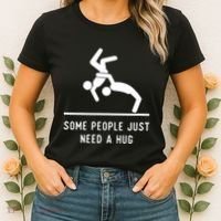 Some People Just Need A Hug Funny Sarcastic Stick Figure Women's T-Shirt thumb 2