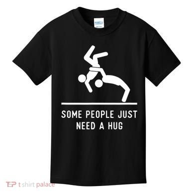Some People Just Need A Hug Funny Sarcastic Stick Figure Kids T-Shirt